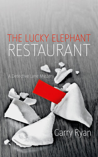 The Lucky Elephant Restaurant A Detective Lane Mystery Garry Ryan