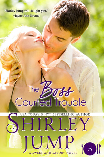The Boss Courted Trouble Shirley Jump