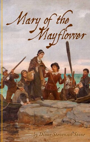 Mary Of The Mayflower Diane Stevenson Stone