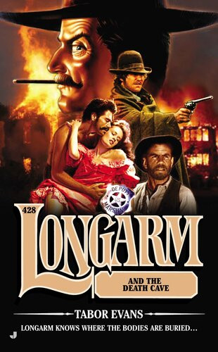 Longarm 428 Longarm And The Death Cave Tabor Evans