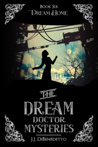 Dream Home The Dream Doctor Mysteries Book 6 Jj Dibenedetto