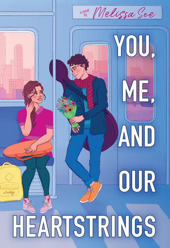 You Me And Our Heartstrings Melissa See