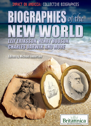 Biographies Of The New World Leif Eriksson Henry Hudson Charles Darwin And More Britannica Educational Publishing