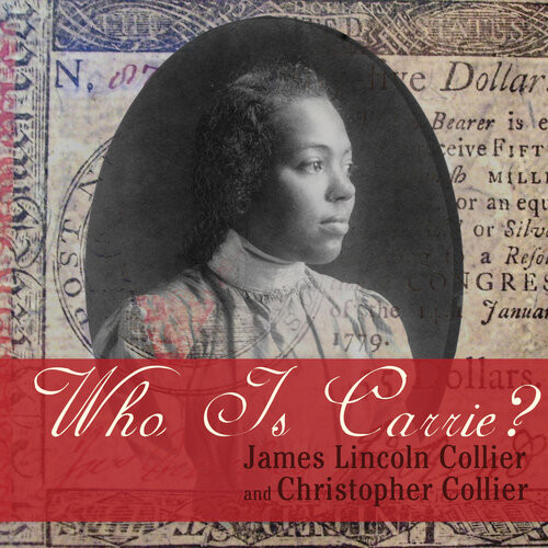 Who Is Carrie James Lincoln Collier Christopher Collier