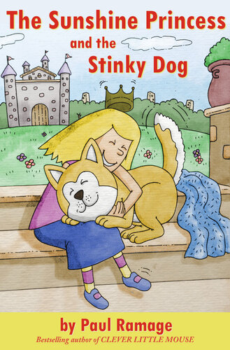 The Sunshine Princess And The Stinky Dog Paul Ramage