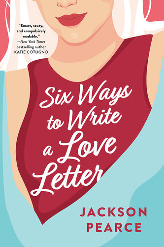 Six Ways To Write A Love Letter Jackson Pearce