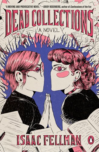 Dead Collections A Novel Isaac Fellman