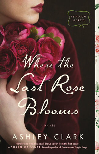 Where The Last Rose Blooms Ashley Clark