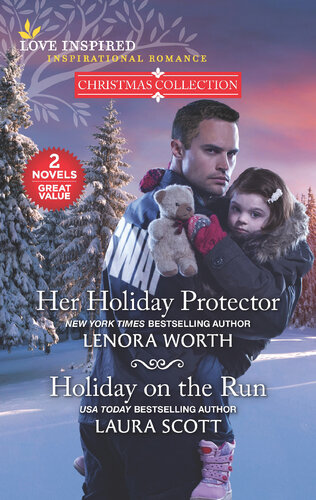 Her Holiday Protector And Holiday On The Run Lenora Worth Laura Scott