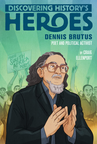 Dennis Brutus Discovering Historys Heroes Craig Ellenport