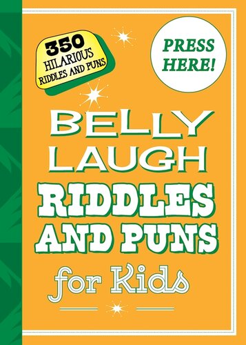 Belly Laugh Riddles And Puns For Kids 350 Hilarious Riddles And Puns Sky Pony Press
