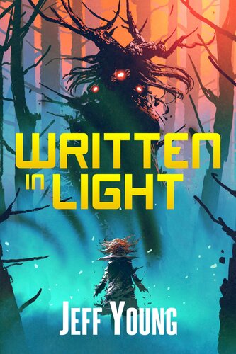 Written In Light And Other Futuristic Tales Jeff Young