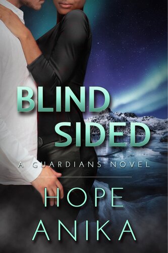 Blindsided Book Two Of The Guardians Series Hope Anika