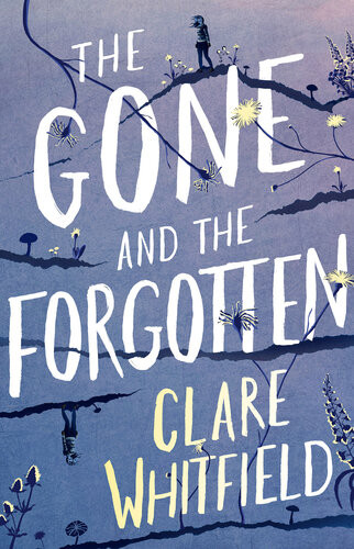 The Gone And The Forgotten Clare Whitfield