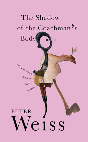 The Shadow Of The Coachmans Body Peter Weiss