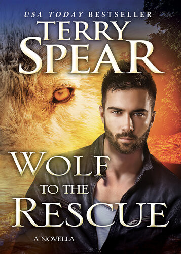 Wolf To The Rescue Terry Spear