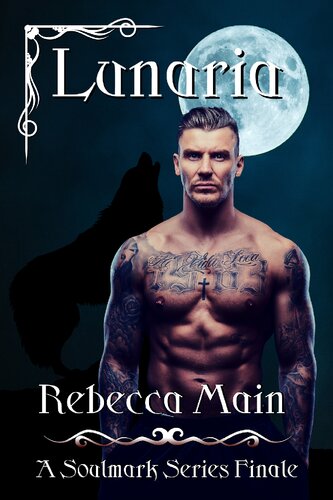 Lunaria A Soulmark Series Finale Rebecca Main