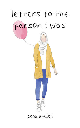 Letters To The Person I Was Sana Abuleil