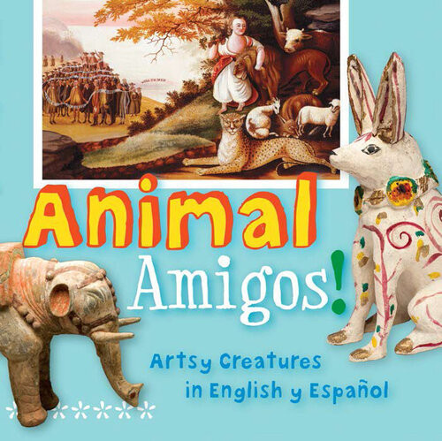 Animal Amigos Artsy Creatures In English Y Espaol Madeleine Budnick