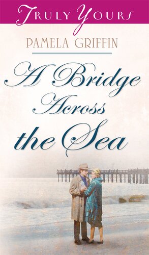 Bridge Across The Sea Pamela Griffin