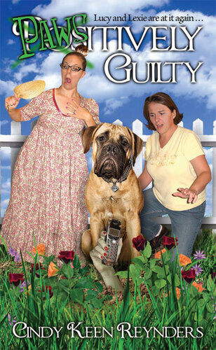 Pawsitively Guilty Cindy Keen Reynders