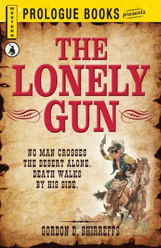 The Lonely Gun Gordon D Shirreffs