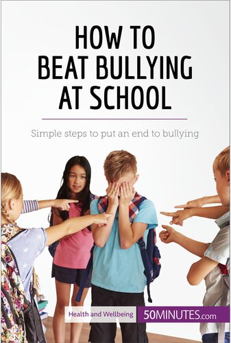 How To Beat Bullying At School Simple Steps To Put An End To Bullying 50minutes