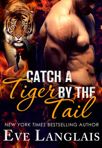 Catch A Tiger By The Tail Eve Langlais