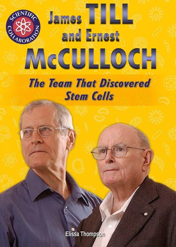 James Till And Ernest Mcculloch The Team That Discovered Stem Cells Elissa Thompson