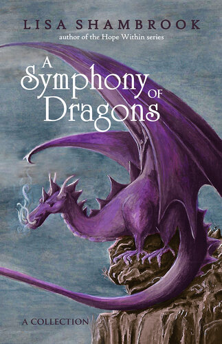 A Symphony Of Dragons Lisa Shambrook