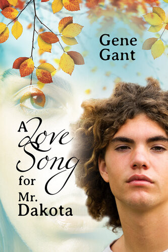 A Love Song For Mr Dakota Gene Gant