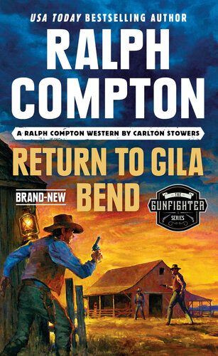 Gunfighter Return To Gila Bend Ralph Compton Carlton Stowers