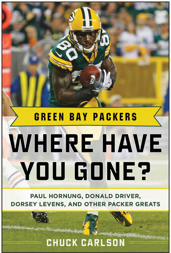 Green Bay Packers Where Have You Gone Chuck Carlson
