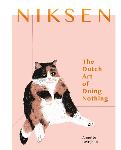Niksen The Dutch Art Of Doing Nothing Annette Lavrijsen