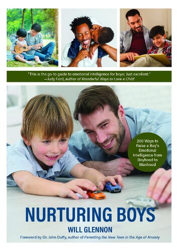 Nurturing Boys 200 Ways To Raise A Boys Emotional Intelligence From Boyhood To Manhood Will Glennon