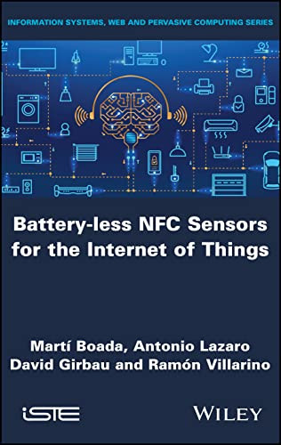 Batteryless Nfc Sensors For The Internet Of Things 1st Edition Mart Boada