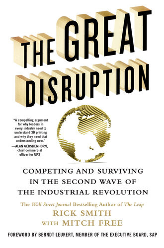 The Great Disruption Competing And Surviving In The Second Wave Of The Industrial Revolution Rick Smith