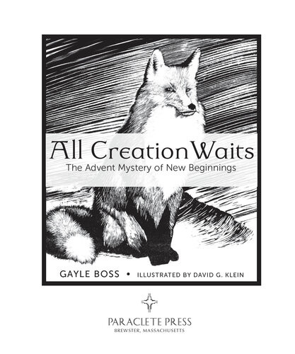 All Creation Waits The Mystery Of New Beginnings Gayle Boss