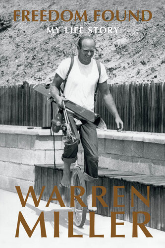 Freedom Found My Life Story Warren Miller