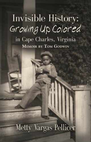 Invisible History Growing Up Colored In Cape Charles Virginia Metty Vargas Pellicer