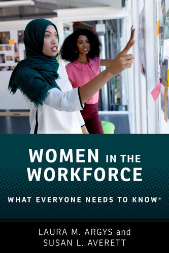 Women In The Workforce What Everyone Needs To Know Laura M Argys