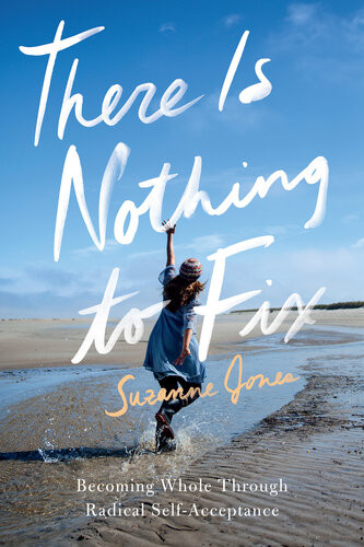 There Is Nothing To Fix Suzanne Jones