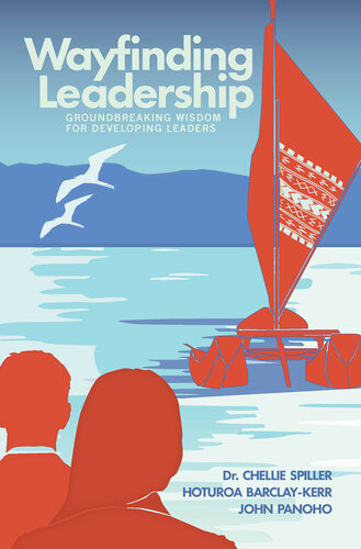 Wayfinding Leadership Groundbreaking Wisdom For Developing Leaders Chellie Spiller