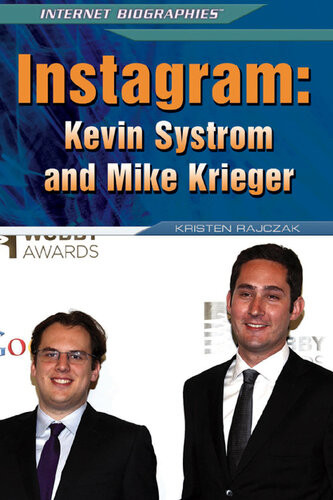 Instagram Kevin Systrom And Mike Krieger Kristen Rajczak Nelson