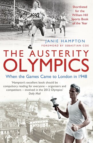 The Austerity Olympics When The Games Came To London In 1948 Janie Hampton