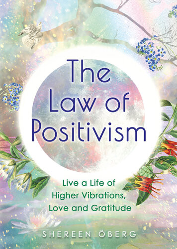 The Law Of Positivism Live A Life Of Higher Vibrations Love And Gratitude Shereen Berg