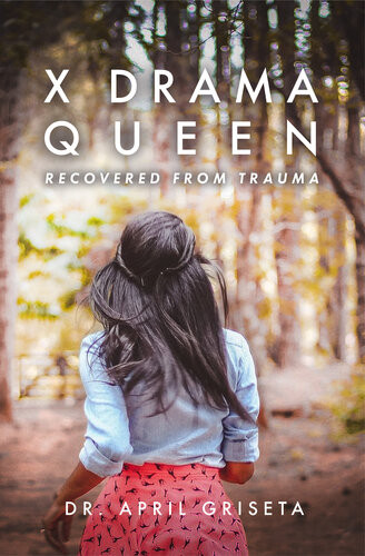 X Drama Queen Recovered From Trauma April Griseta