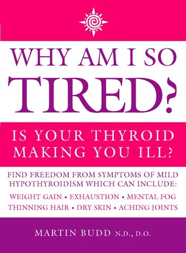 Why Am I So Tired Is Your Thyroid Making You Ill Martin Budd