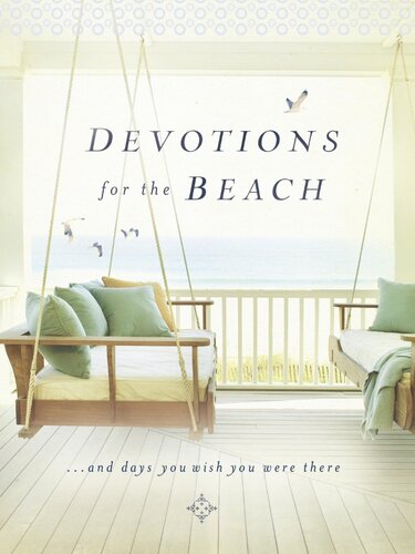 Devotions For The Beach And Days You Wish You Were There Thomas Nelson