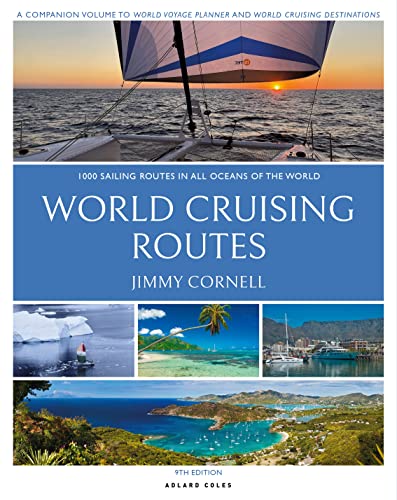 World Cruising Routes 1000 Sailing Routes In All Oceans Of The World 1st Edition Jimmy Cornell